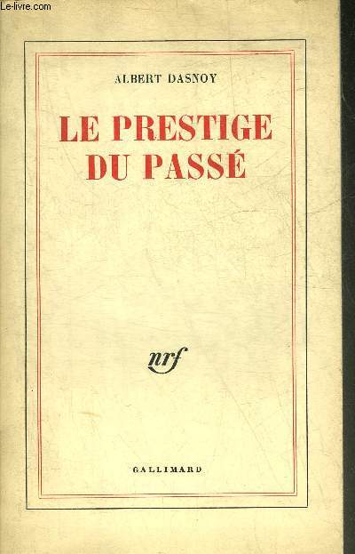 LE PRESTIGE DU PASSE.