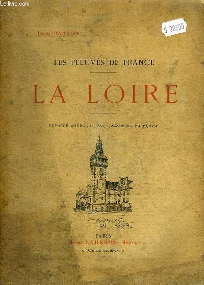 LES FLEUVES DE FRANCE - LA LOIRE.