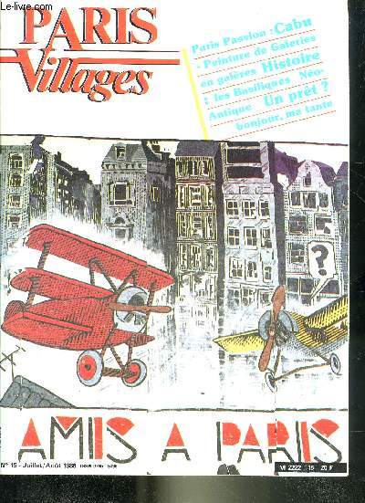 PARIS VILLAGES N15 JUILLET/AOUT 1986 - Paris vert - des galeries en galres - les dcals de l't - une centenaire bien Parisienne - les basiliques no antiques - 1,2,3,4 un nouveau tarot votre avenir en BD - le palais du Bardo etc.