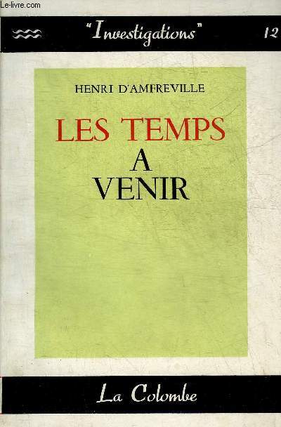 LES TEMPS A VENIR - COLLECTION INVESTIGATIONS N12.