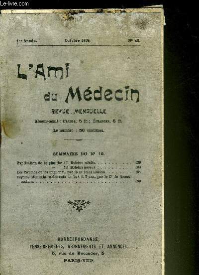 L'AMI DU MEDECIN N10 1RE ANNEE OCTOBRE 1909 - Explication de la planche Boletus edulis, boletus aereus - les baumes et les onguents par Dr Paul Gaston - rgime alimentaire des enfants de 1  7 ans par le Dr de Grandmaison.