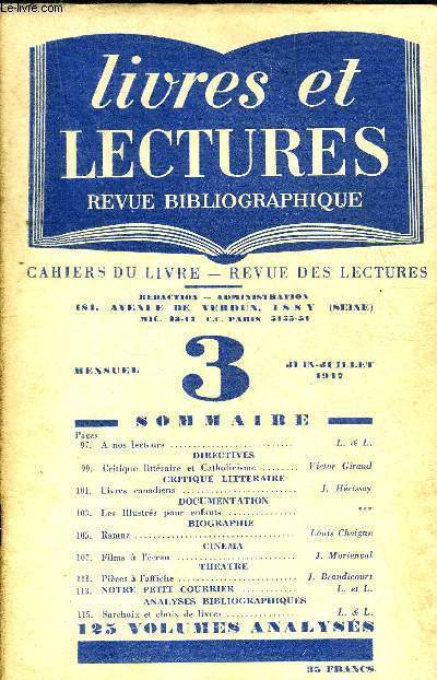 LIVRES ET LECTURE REVUE BIBLIOGRAPHIQUE N3 JUIN JUILLET 1947 - A nos lecteurs - critique littraire et catholicisme par Victor Giraud - livres canadiens par Hrissay - les illustrs pour enfants - Ramuz par Louis Chaigne etc.