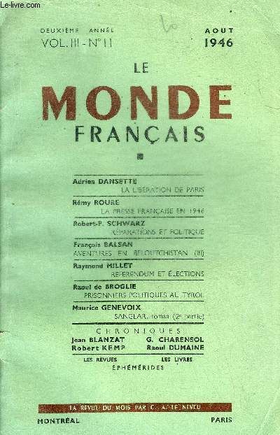 LE MONDE FRANCAIS N11 VOL III 2EME ANNEE AOUT 1946 - La libration de Paris par Adrien Dansette - la presse franaise en 1946 par Rmy Roure - rparations et politique par Robert Schwarz - aventures en beloutchistan (III) par Franois Balsan etc.