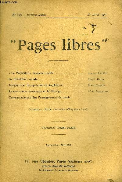 PAGES LIBRES N330 7EME ANNEE 27 AVRIL 1907 - Le Parpaillot fragment indit par Eugne le Roy - la rvolution sociale par Andr Hesse - ivrognerie et dpopulation en Angleterre par Elsie Masson - la renaissance provenale et le flibrige etc.