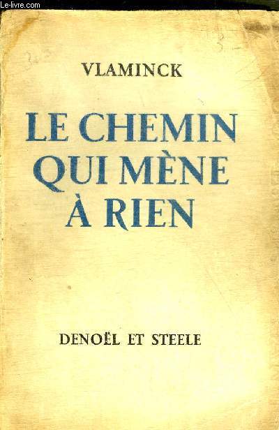 LE CHEMIN QUI MENE A RIEN .