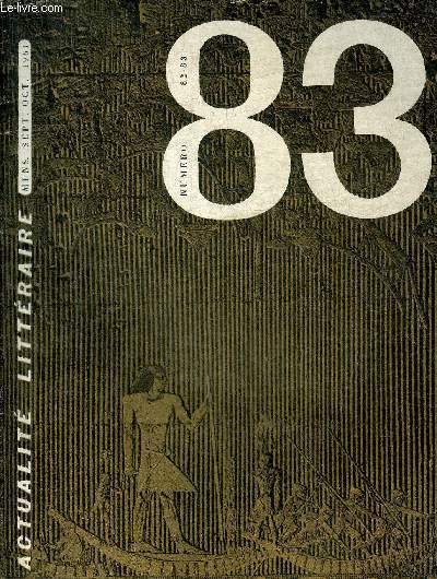 ACTUALITE LITTERAIRE N83 SEPT OCT 1961 - Le cas Gustave Moreau par Jean Clarence Lambert - les livres d'art en 1961 - la rentre romanesque - quand le merveilleux ouvre ses ailes par Pierre Humbourg - la frontire entre le policier et le roman etc.