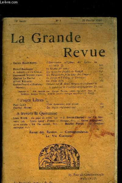 LA GRANDE REVUE N4 25 FEVRIER 1914 18E ANNEE - L'orientation religieuse des eglises au XXe sicle (I) - le Fourbe (IVe partie) - les nouvelles fouilles de Pompi - les vicissitudes de la cour des comptes - le temps et l'argent en Amrique etc.