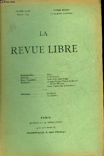 LA REVUE LIBRE TROISIEME ANNEE FEVRIER 1903 - Major par Francheville - le printemps par Ducot - Louis XVII (suite et fin) par Ren Fauchois - artistes d'aujourd'hui et de demain : Adrien Barrre par Trenmor - notes impressions et souvenirs .