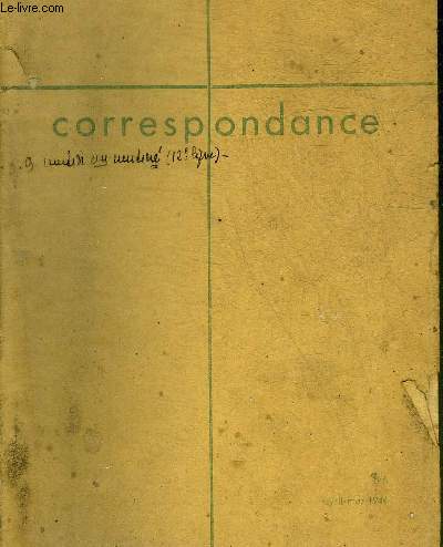 CORRESPONDANCE N5-6 AVRIL MAI 1944 - L'glise chrtienne et les forces de l'histoire par Visser T'Hooft - ncessit de l'conomie par Jean Schvartz - billet par A.D. - insuffisance du droit par Claude Regy - foi et chimie par Georges Camus.