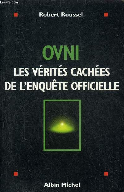 OVNI LES VERITES CACHEES DE L'ENQUETE OFFICIELLE.