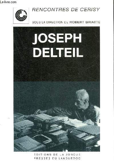 LES AVENTURES DU RECIT CHEZ JOSEPH DELTEIL - RENCONTRES DE CERISY LA SALLE 2-11 JUILLET 1994.