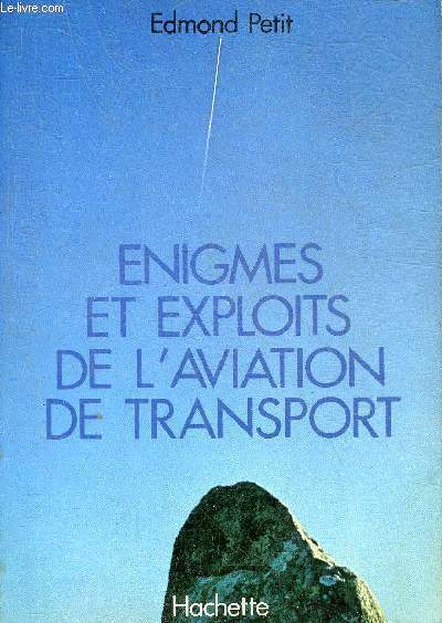 ENIGMES ET EXPLOITS DE L'AVIATION DE TRANSPORT+ ENVOI DE L'AUTEUR.