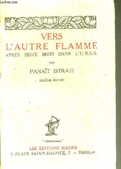 VERS L'AUTRE FLAMME APRES SEIZE MOIS DANS L'URSS.