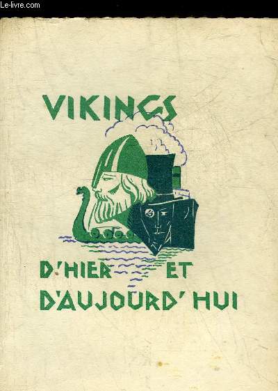 VIKINGS D'HIER ET D'AUJOURD'HUI.