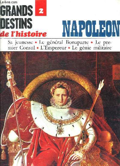 GRANDS DESTINS DE L'HISTOIRE N2 NAPOLEON.