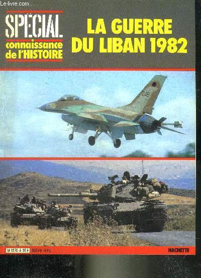LA GUERRE DU LIBAN 1982 - SPECIALE CONNAISSANCE DE L'HISTOIRE.