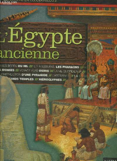 L'EGYPTE ANCIENNE - COLLECTION LES CLES DE LA CONNAISSANCE.