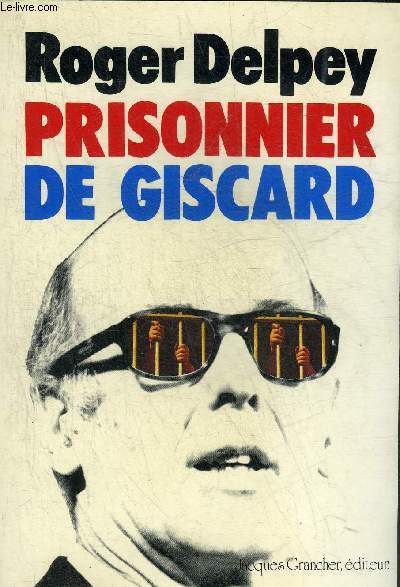 PRISONNIER DE GISCARD.