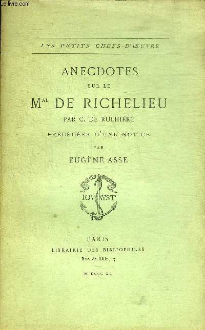 ANECDOTES SUR LE MAL DE RICHELIEU - COLLECTION LES PETITS CHEFS D'OEUVRE.