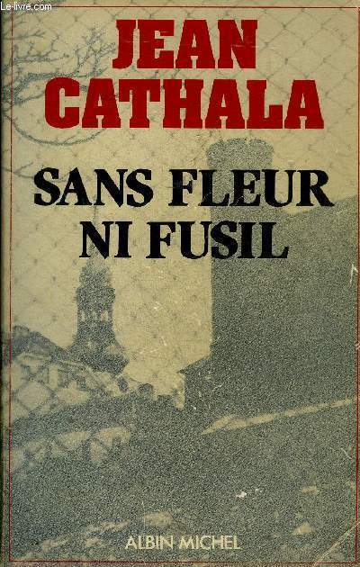 SANS FLEUR NI FUSIL.