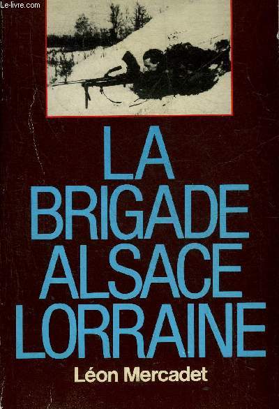 LA BRIGADE ALSACE LORRAINE.