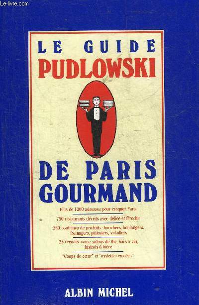LE GUIDE PUDLOWSKI DE PARIS GOURMAND.