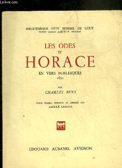 LES ODES D'HORACE EN VERS BURLESQUES 1652 - COLLECTION BIBLIOTHEQUE D'UN HOMME DE GOUTE.