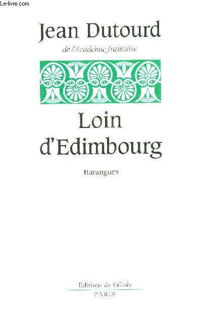 LOIN D'EDIMBOURG - HARANGUES.