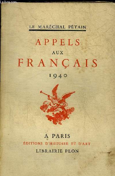 APPELS AUX FRANCAIS 1940 - COLLECTION LES CAHIERS DE L'UNITE FRANCAISE.