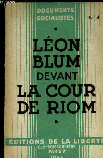 LEON BLUM DEVANT LA COUR DE RIOM - FEVRIER MARS 1942 - COLLECTION DOCUMENTS SOCIALISTES N4.