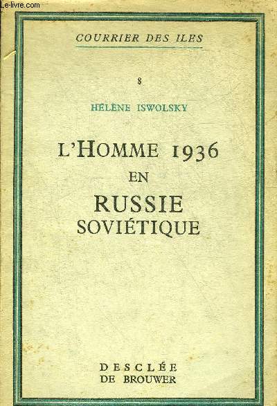 L'HOMME 1936 EN RUSSIE SOVIETIQUE - COLLECTION COURRIER DES ILES 8.