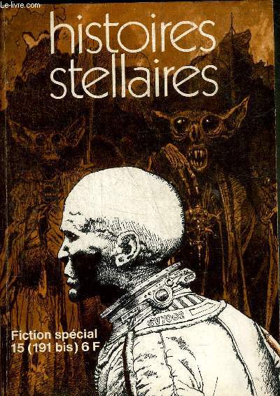 HISTOIRES STELLAIRES - NUMERO SPECIAL 15 DE LA REVUE FICTION - Brian W.Aldiss le ver ail - Poul Anderson supernova - J.G.Ballard demain dans un million d'annes - John Brunner dans l'eau de la mare etc.