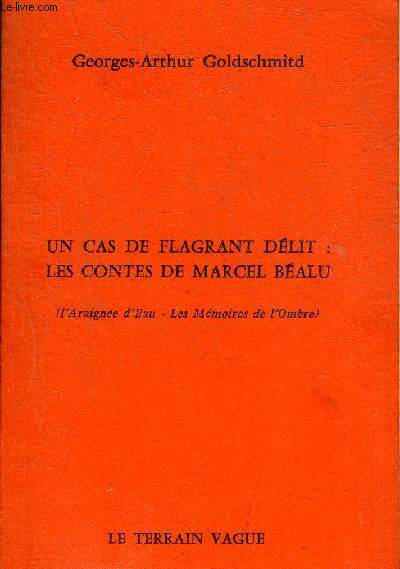UN CAS DE FLAGRANT DELIT : LES CONTES DE MARCEL BEALU (L'ARAIGNEE D'EAU - LES MEMOIRES DE L'OMBRE).