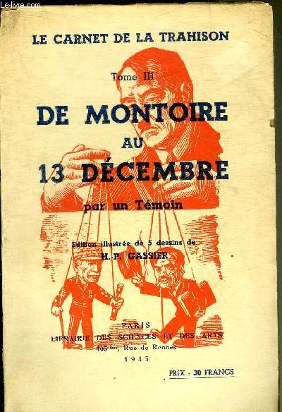 LE CARNET DE LA TRAHISON TOME 3 : DE MONTOIRE AU 13 DECEMBRE .