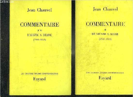 COMMENTAIRE - EN DEUX TOMES - TOMES 1 + 2 - TOME 1 : DE VIENNE A ALGER 1938-1941 - TOME 2 : D'ALGER A BERNE 1944-1952 - COLLLECTION LES GRANDES ETUDES CONTEMPORAINES.