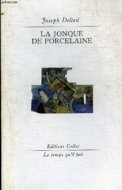 LA JONQUE DE PORCELAINE.