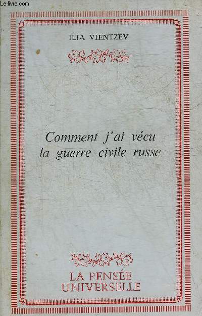 COMMENT J'AI VECU LA GUERRE CIVILE RUSSE.
