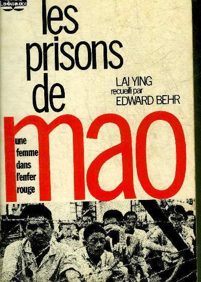 LES PRISONS DE MAO - UNE FEMME DANS L'ENFER ROUGE.