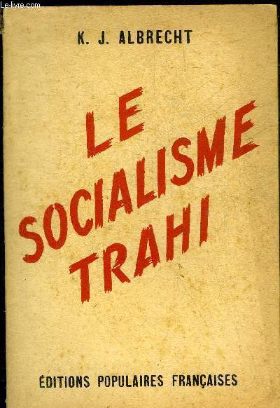 LE SOCIALISME TRAHI.