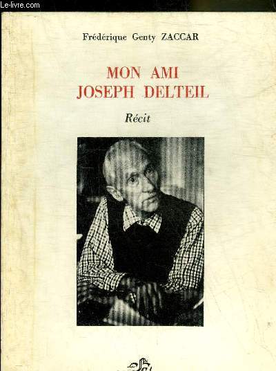 MON AMI JOSEPH DELTEIL - RECIT.