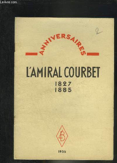L'AMIRAL COURBET 1827-1885 - ANNIVERSAIRES.