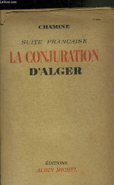 SUITE FRANCAISE LA CONJURATION D'ALGER.