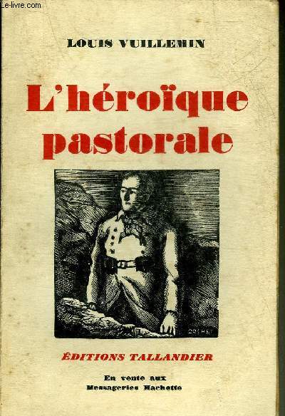 L'HEROIQUE PASTORALE - VARIATIONS AU GRAND AIR 1914-1918.