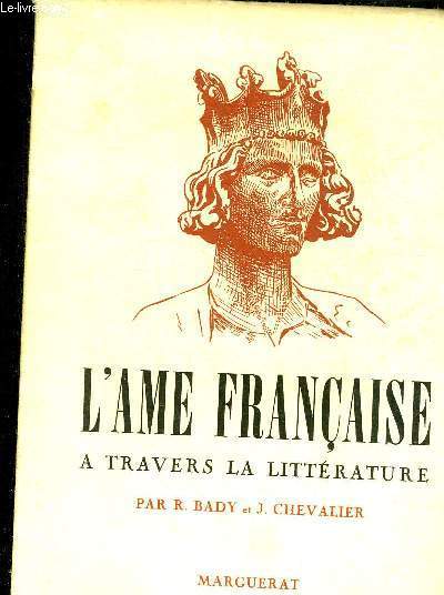 L'AME FRANCAISE A TRAVERS LA LITTERATURE.