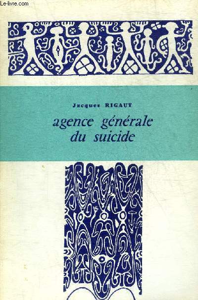 AGENCE GENERALE DU SUICIDE - COLLECTION LE LYCANTHROPE.