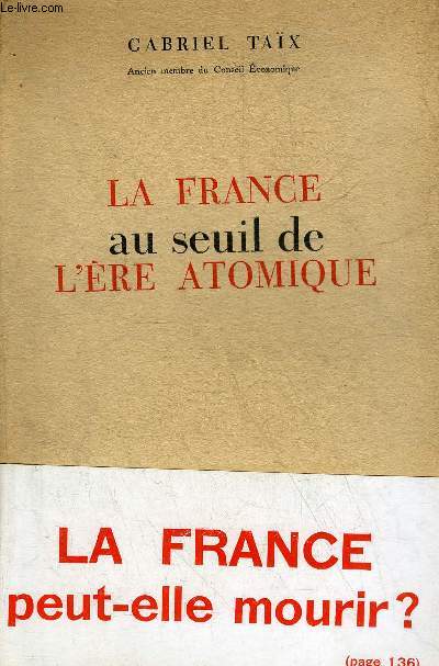LA FRANCE AU SEUIL DE L'ERE ATOMIQUE.