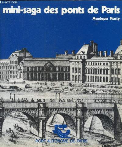 MINI-SAGA DES PONTS DE PARIS.