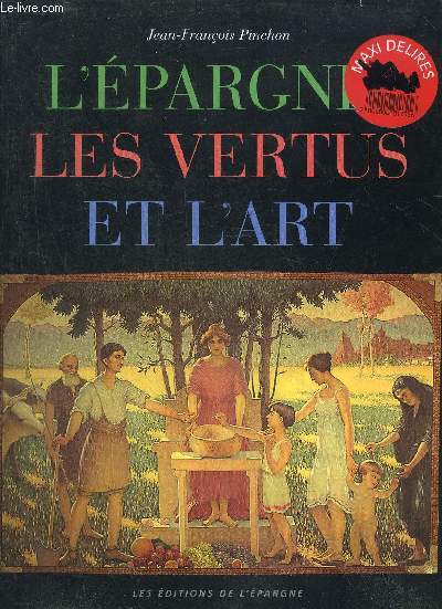 L'EPARGNE LES VERTUS ET L'ART.