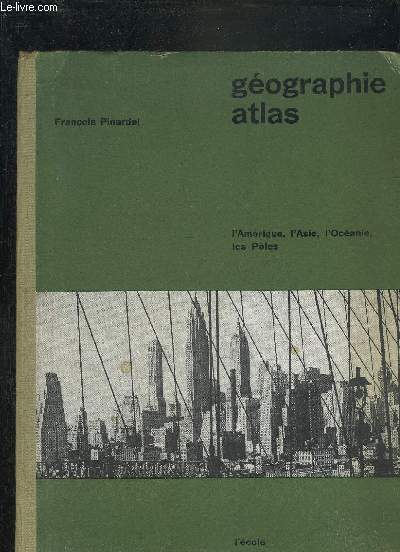 GEOGRAPHIE ATLAS L'AMERIQUE L'ASIE L'OCEANIE LES POLES .