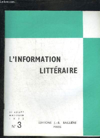 L'INFORMATION LITTERAIRE N3 MAI JUIN 1972 24E ANNEE - L'Afrique barbaresque dans la littrature franaise aux XVIe et XVIIe sicles - anthropologie et histoire au sicle des lumires - Proust et le roman etc.